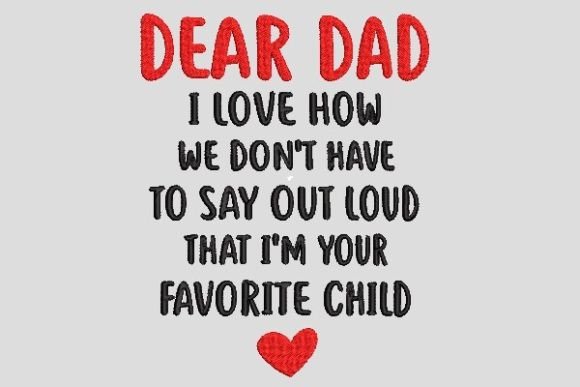 Review: Dear Dad I'm Your Favorite Child Embroidery